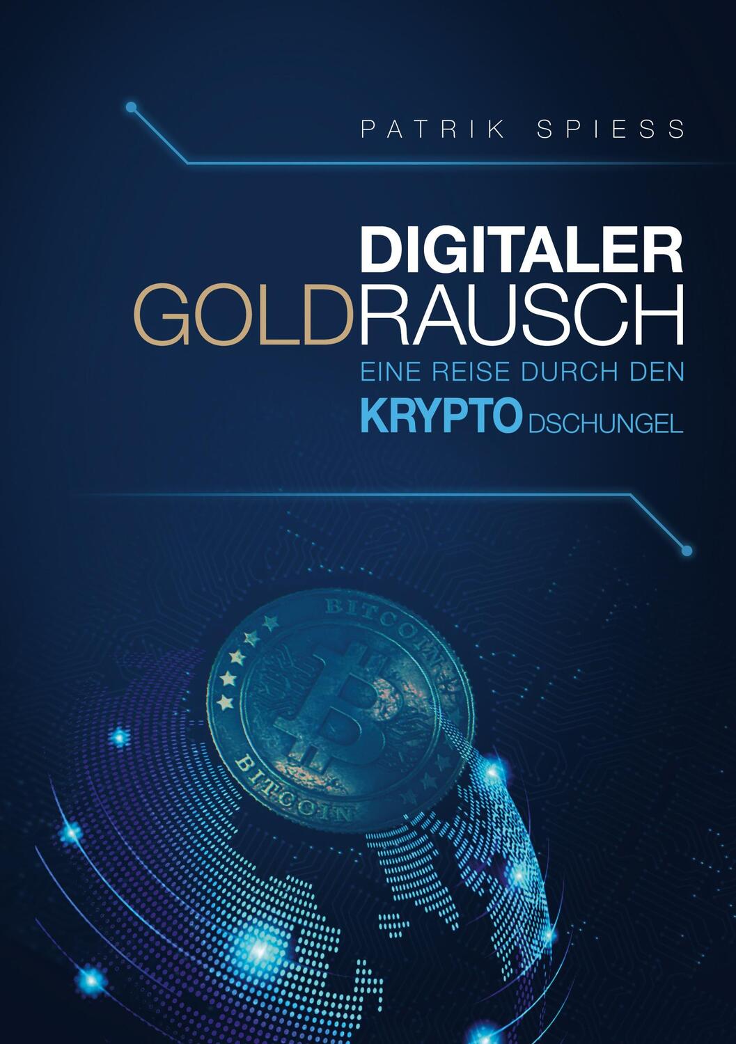 Cover: 9783758383144 | Digitaler Goldrausch | Eine Reise durch den Krypto Dschungel | Spiess