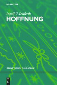 Cover: 9783110494679 | Hoffnung | Ingolf U. Dalferth | Taschenbuch | XII | Deutsch | 2016