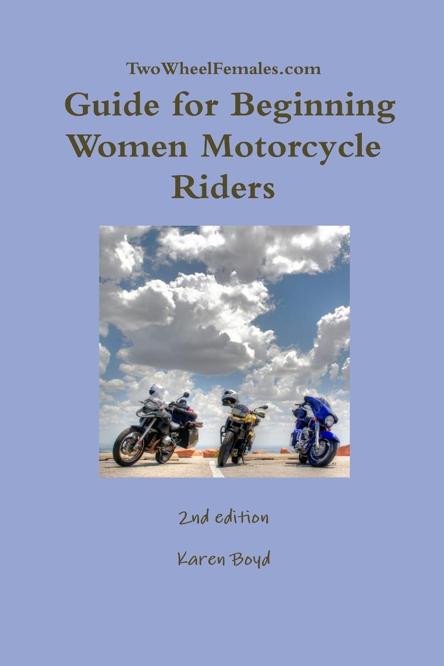 Cover: 9780557368402 | TwoWheelFemales.com - Guide for Beginning Women Motorcycle Riders