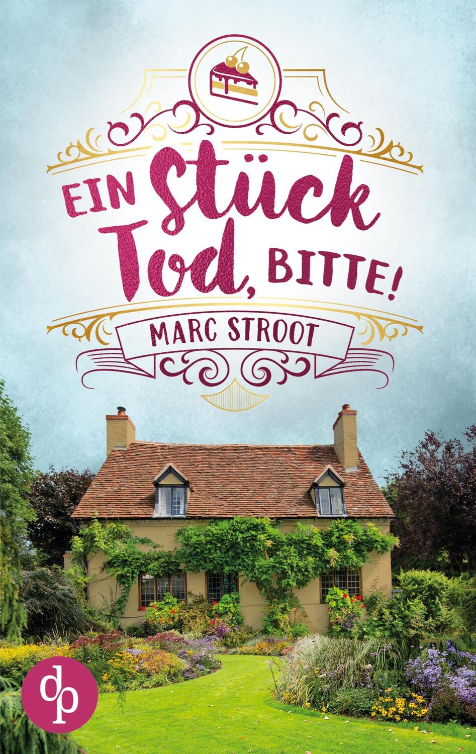 Cover: 9783987788239 | Ein Stück Tod, bitte! | Ein englischer Cosy Crime | Marc Stroot | Buch