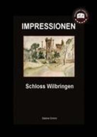 Cover: 9783842342200 | Schloss Wilbringen | Impressionen | S. Grimm | Taschenbuch | Paperback