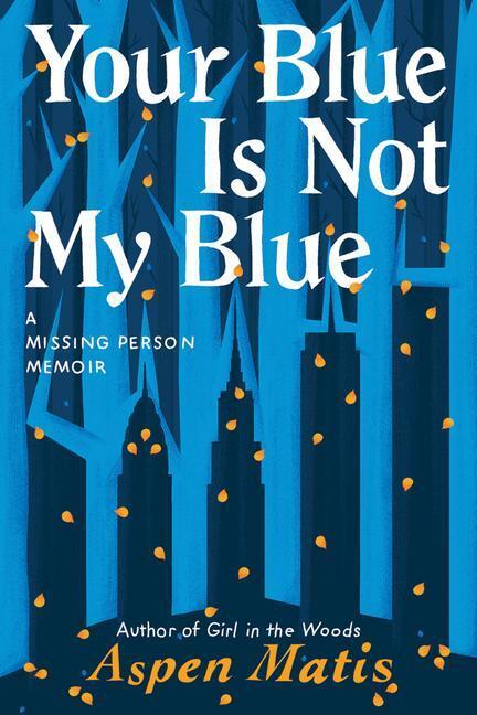 Cover: 9781542007917 | YOUR BLUE IS NOT MY BLUE | Aspen Matis | Kartoniert / Broschiert