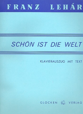 Cover: 9790500820048 | Schön ist die Welt Operette in drei Akten Klavierauszug mit Text