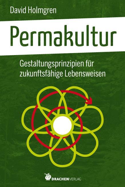 Cover: 9783927369764 | Permakultur | Gestaltungsprinzipien für zukunftsfähige Lebensweisen