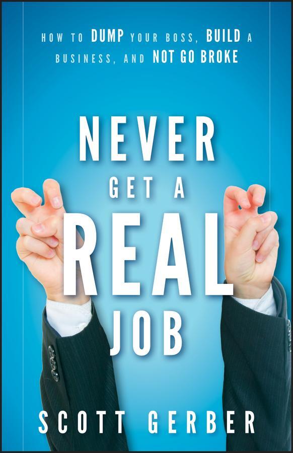 Cover: 9780470643860 | Never Get a Real Job | Scott Gerber | Buch | Gebunden | Englisch