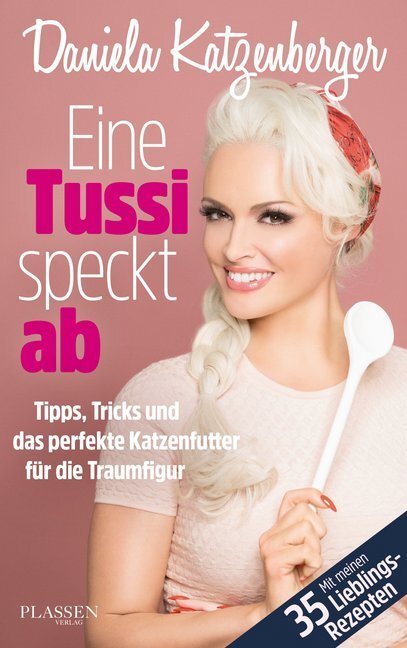 Cover: 9783864704604 | Eine Tussi speckt ab | Daniela Katzenberger | Taschenbuch | 2017