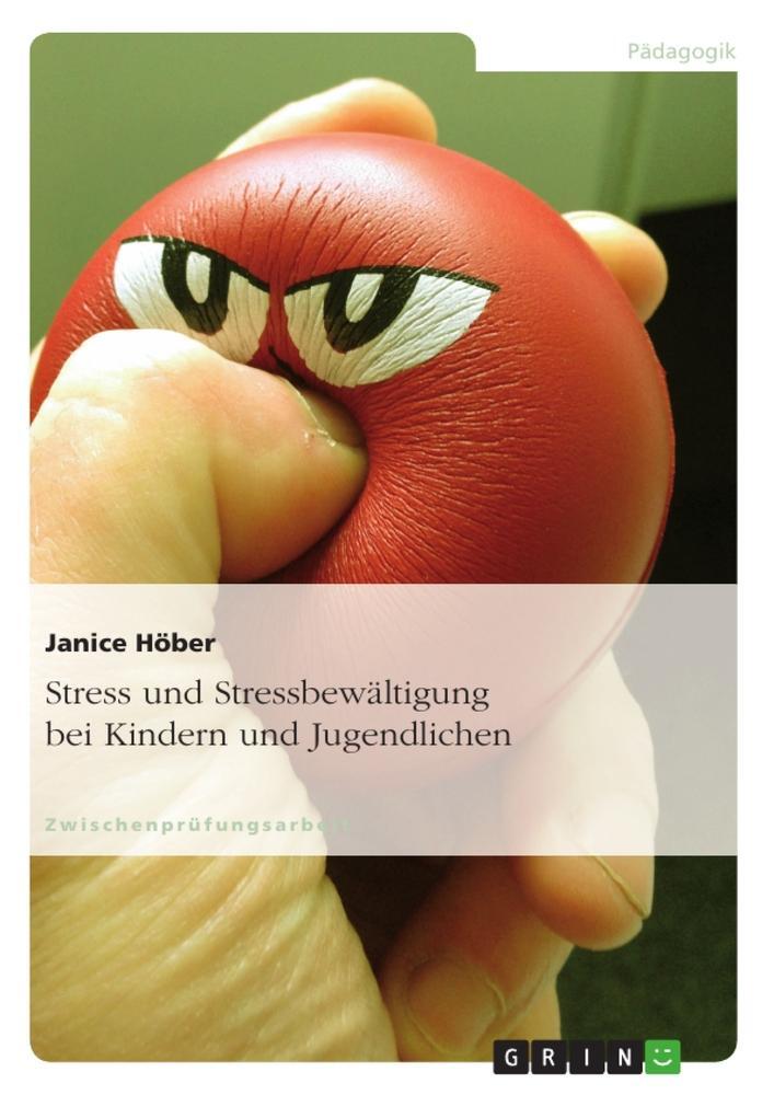 Cover: 9783638806305 | Stress und Stressbewältigung bei Kindern und Jugendlichen | Höber