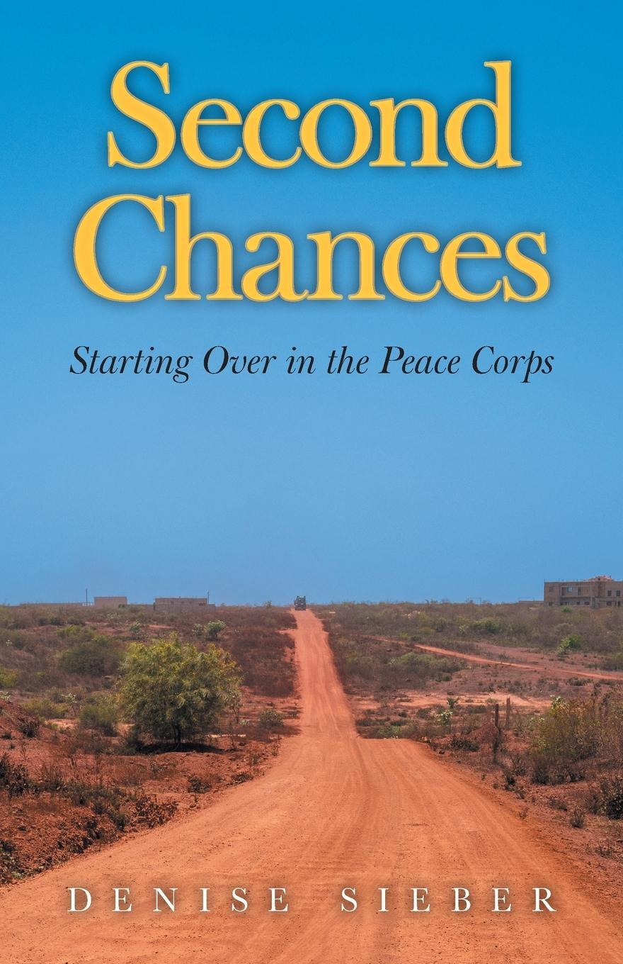 Cover: 9781038318381 | Second Chances | Starting Over in the Peace Corps | Denise Sieber