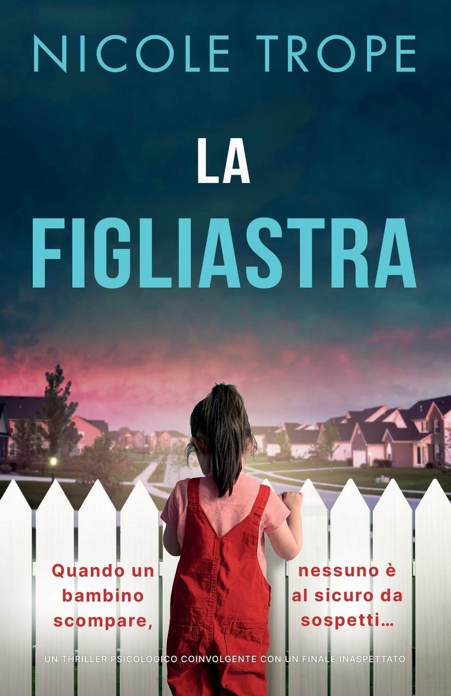 Cover: 9781835256855 | La figliastra | Nicole Trope | Taschenbuch | Paperback | Italienisch