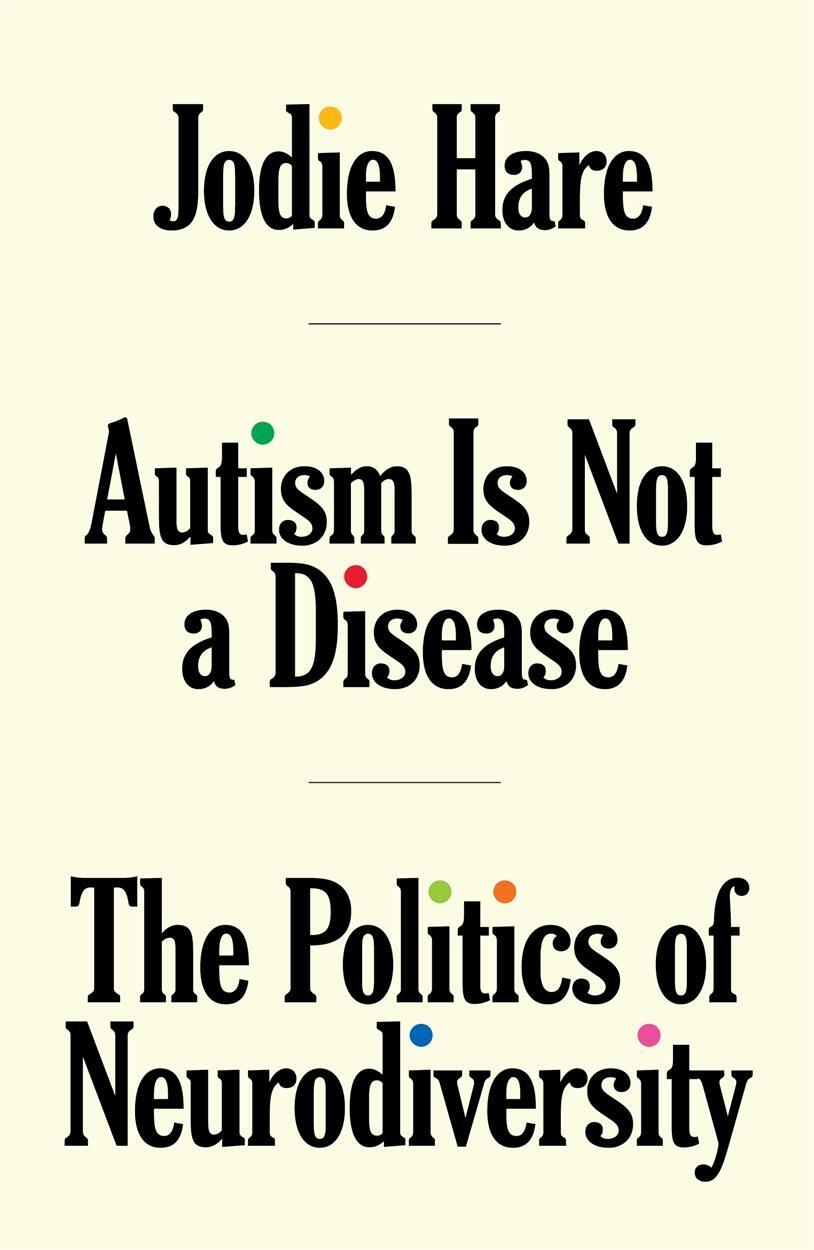 Cover: 9781804291535 | Autism Is Not A Disease | The Politics of Neurodiversity | Jodie Hare