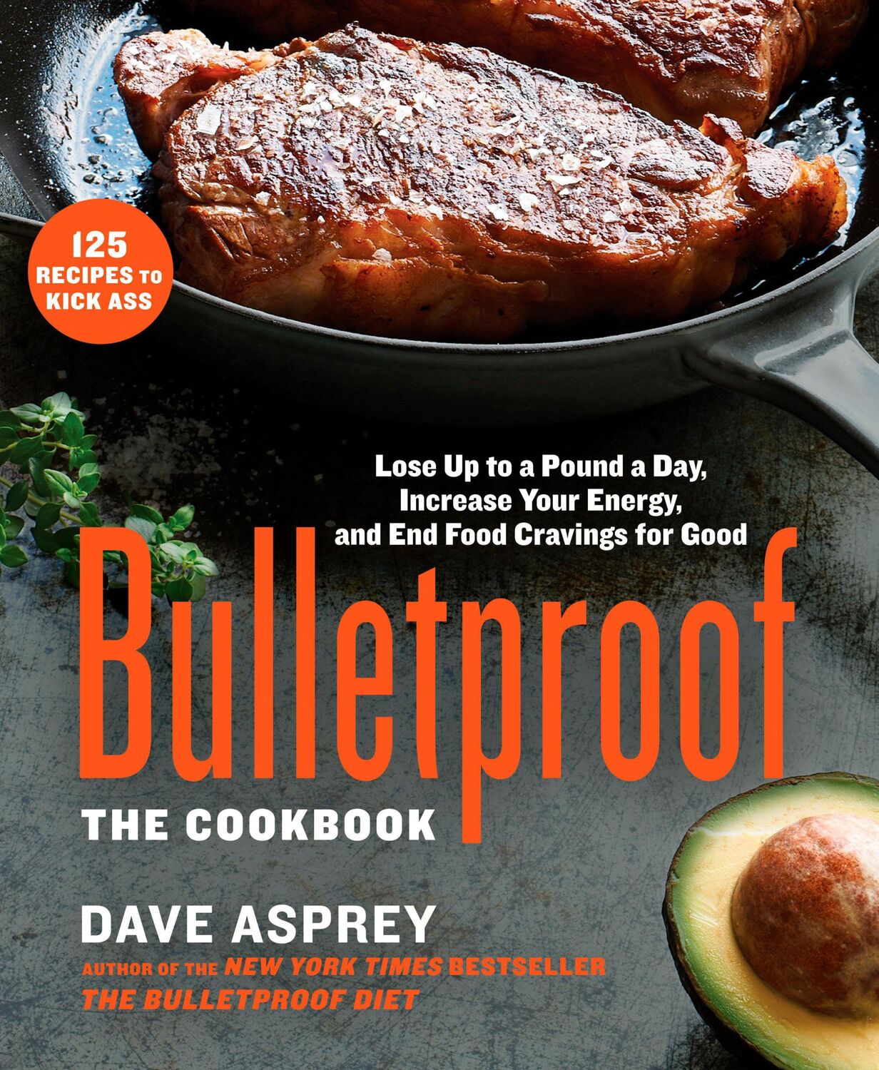 Cover: 9781623366032 | Bulletproof: The Cookbook | Dave Asprey | Buch | Gebunden | Englisch