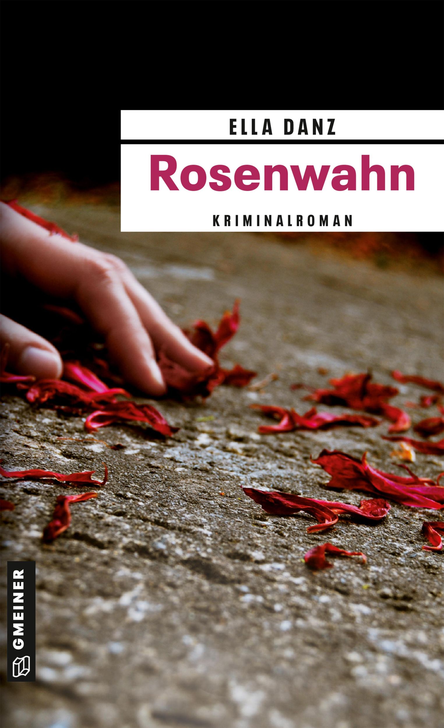 Cover: 9783839210567 | Rosenwahn | Angermüllers fünfter Fall | Ella Danz | Taschenbuch | 2010