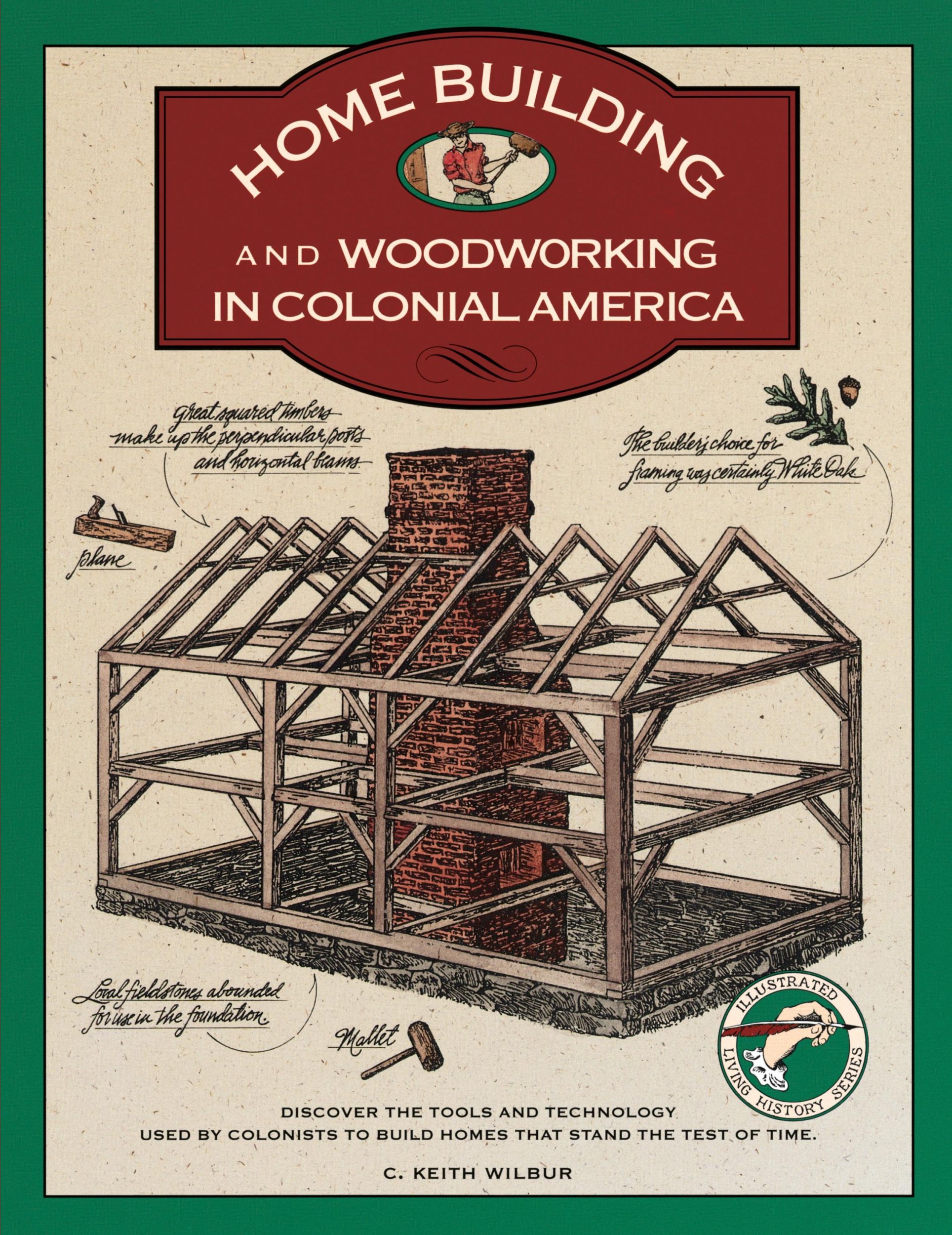 Cover: 9781564400192 | Homebuilding and Woodworking | C. Keith Wilbur | Taschenbuch | 1992