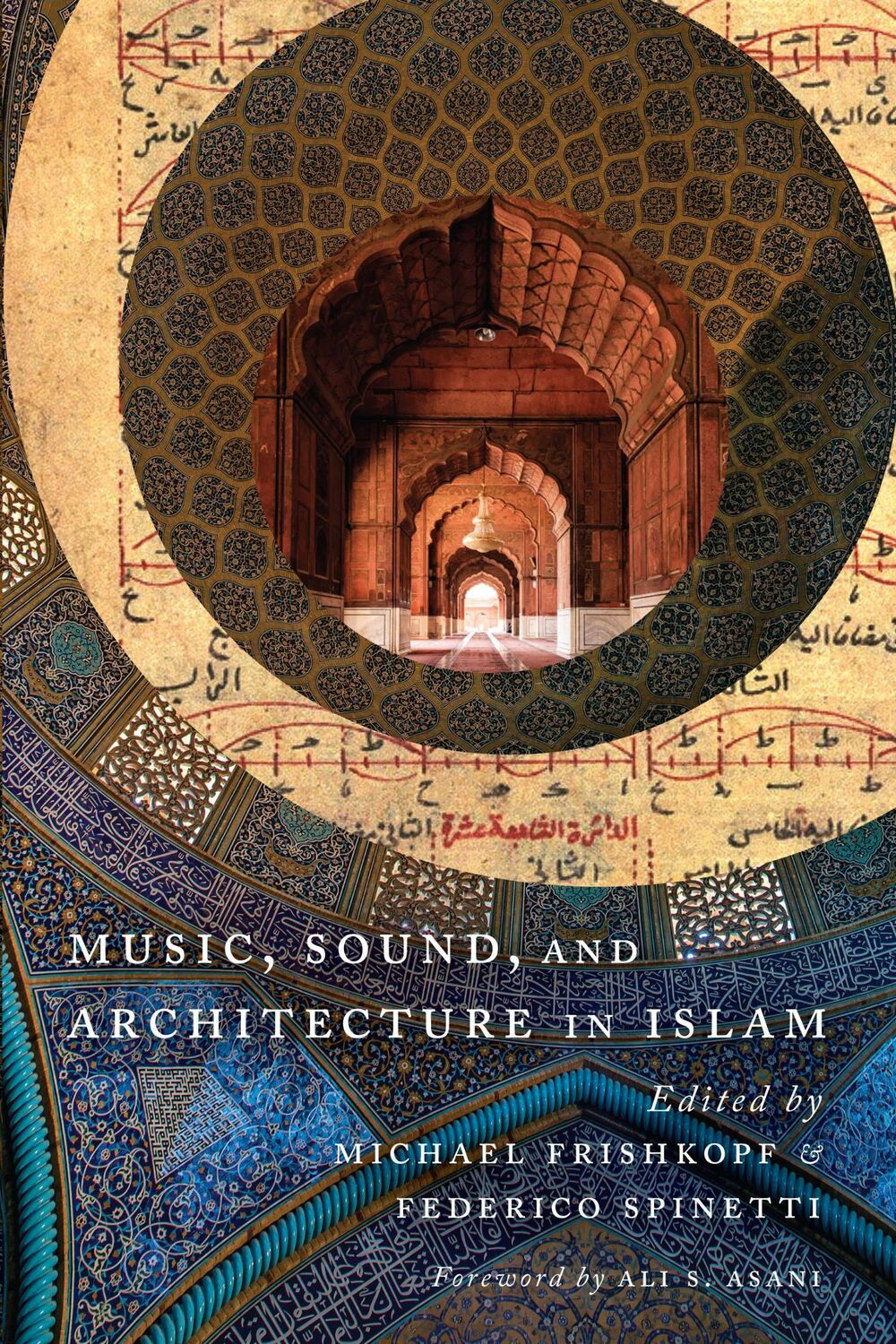 Cover: 9781477312469 | Music, Sound, and Architecture in Islam | Federico Spinetti (u. a.)