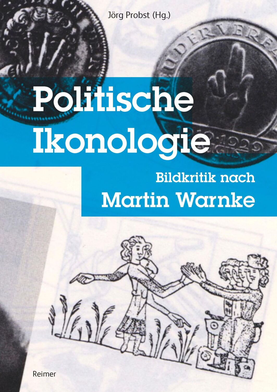 Cover: 9783496016779 | Politische Ikonologie | Jörg Probst | Taschenbuch | 320 S. | Deutsch