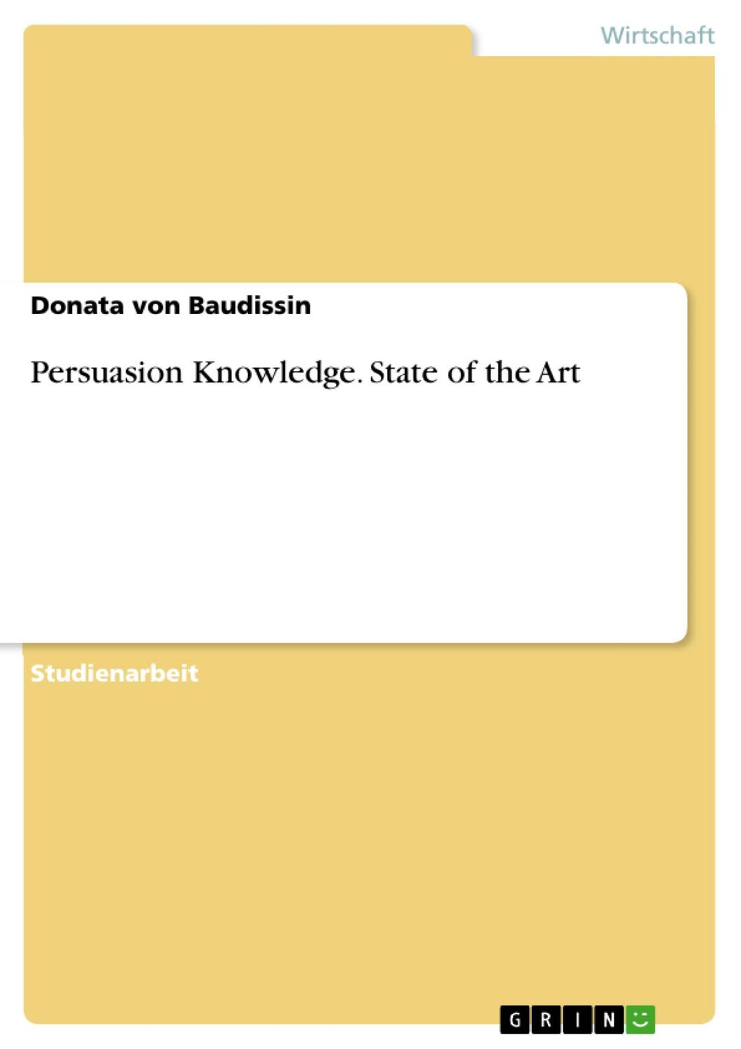 Cover: 9783668280861 | Persuasion Knowledge. State of the Art | Donata von Baudissin | Buch