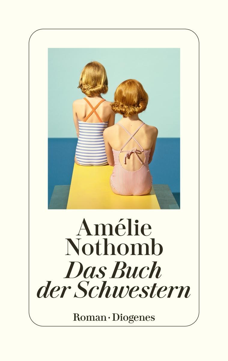 Cover: 9783257072860 | Das Buch der Schwestern | Amélie Nothomb | Buch | 160 S. | Deutsch