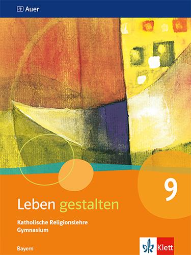 Cover: 9783120068891 | Leben gestalten 9. Schulbuch Klasse 9. Ausgabe Bayern | Taschenbuch