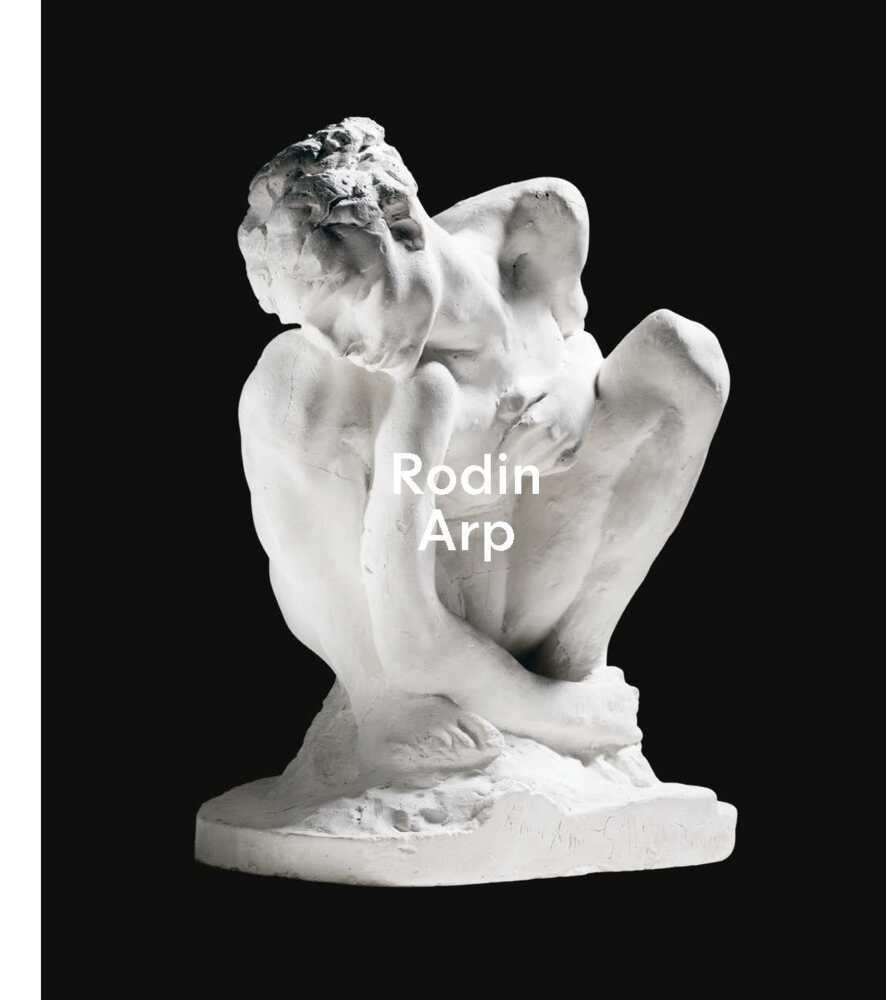 Cover: 9783775748742 | Rodin / Arp | Raphaël Bouvier (u. a.) | Buch | 200 S. | Deutsch | 2020