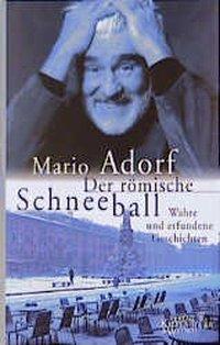 Cover: 9783462028737 | Der römische Schneeball | Wahre und erfundene Geschichten | Adorf