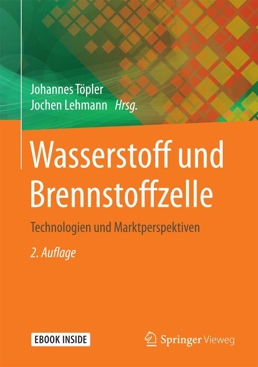 Cover: 9783662533598 | Wasserstoff und Brennstoffzelle | Technologien und Marktperspektiven