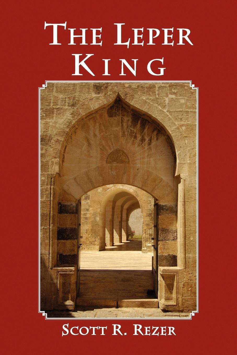 Cover: 9781441521620 | The Leper King | Scott R. Rezer | Taschenbuch | Paperback | Englisch