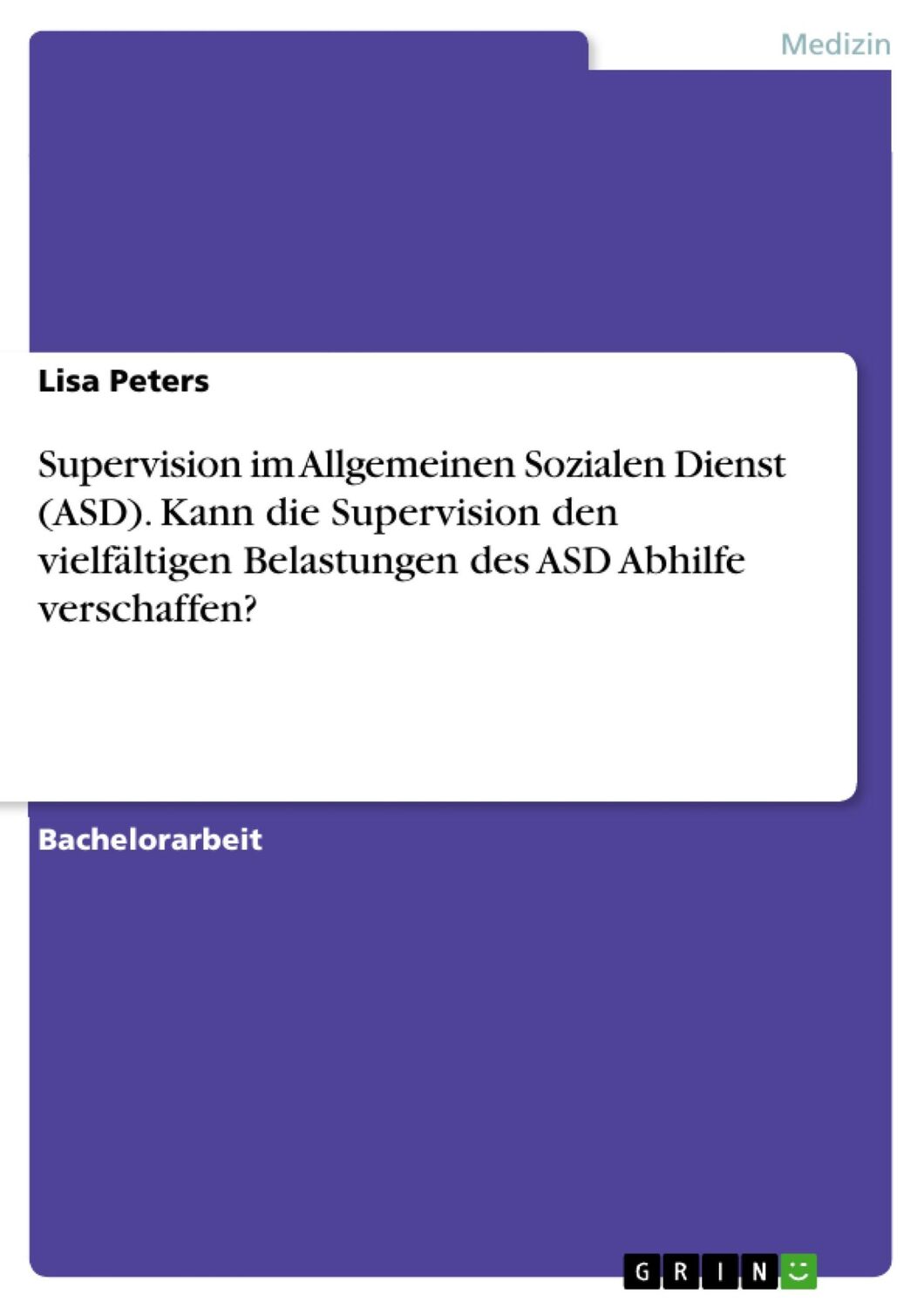 Cover: 9783668654891 | Supervision im Allgemeinen Sozialen Dienst (ASD). Kann die...