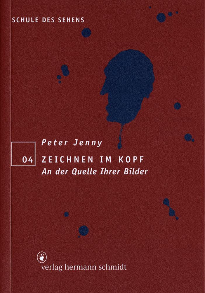 Cover: 9783874396721 | Zeichnen im Kopf | An der Quelle Ihrer Bilder | Peter Jenny | Buch