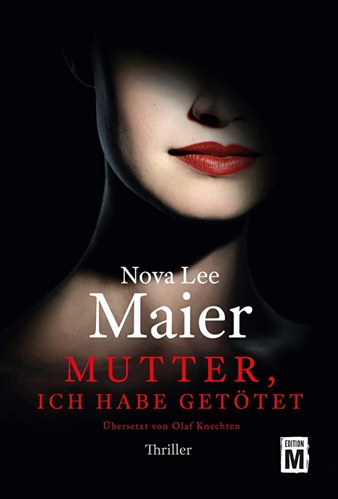 Cover: 9782919803958 | Mutter, ich habe getötet | Thriller | Nova Lee Maier | Taschenbuch