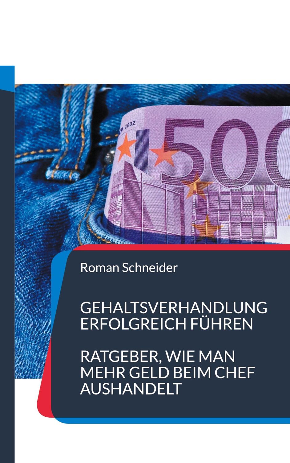 Cover: 9783759776990 | Gehaltsverhandlung erfolgreich führen | Roman Schneider | Taschenbuch