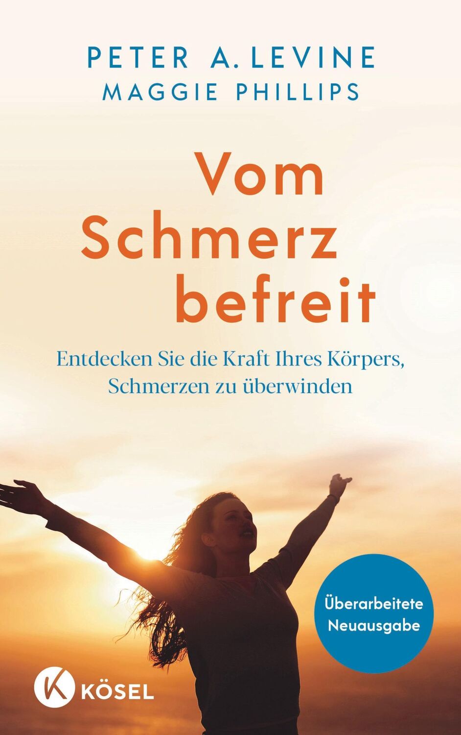 Cover: 9783466348282 | Vom Schmerz befreit | Peter A. Levine (u. a.) | Taschenbuch | 272 S.