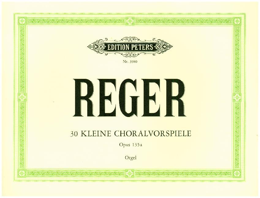 Cover: 9790014020156 | 30 kleine Choralvorspiele zu den gebräuchlichsten Chorälen op. 135a...