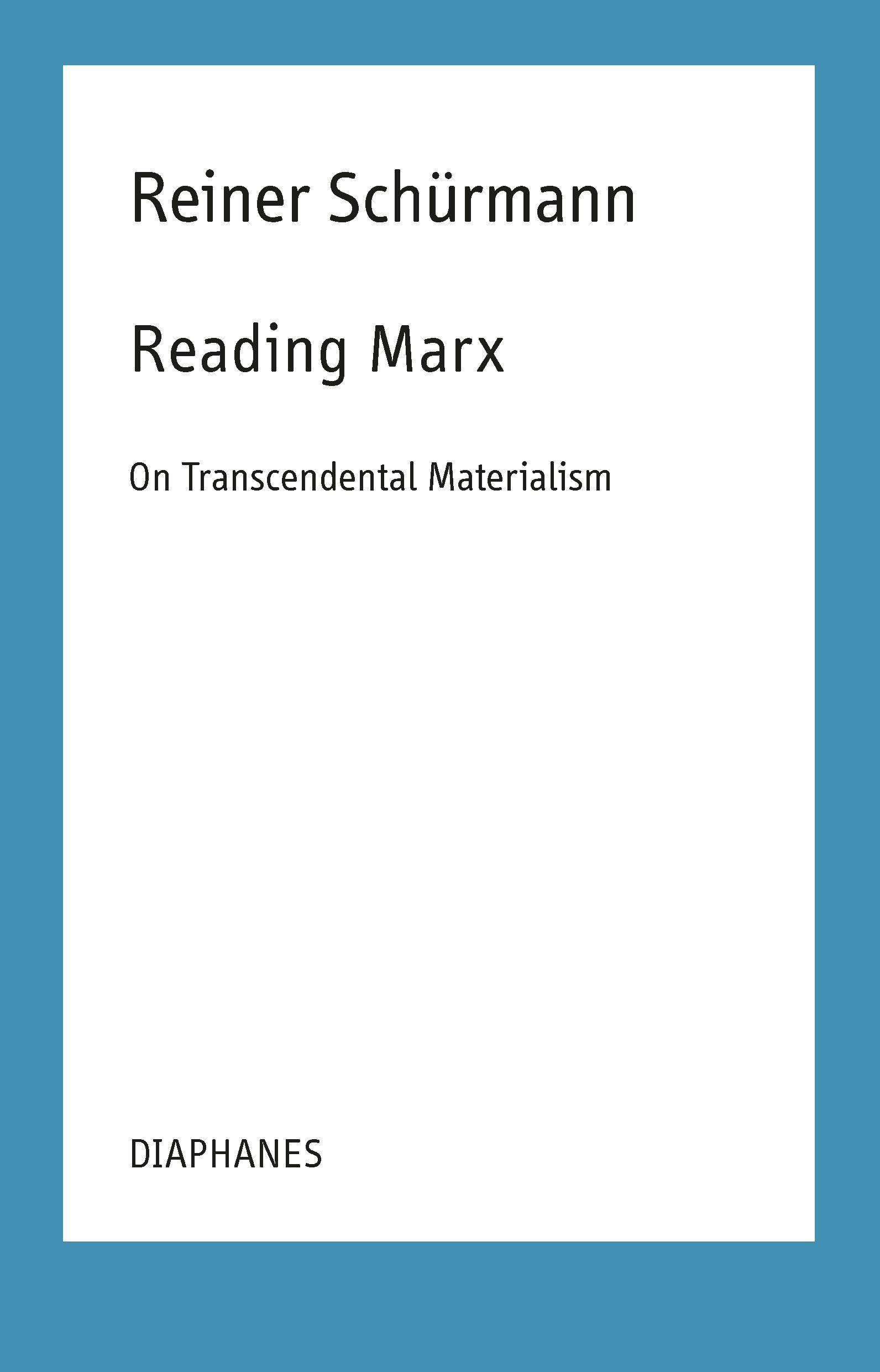 Cover: 9783035802016 | Reading Marx | Reiner Schürmann | Taschenbuch | 160 S. | Englisch