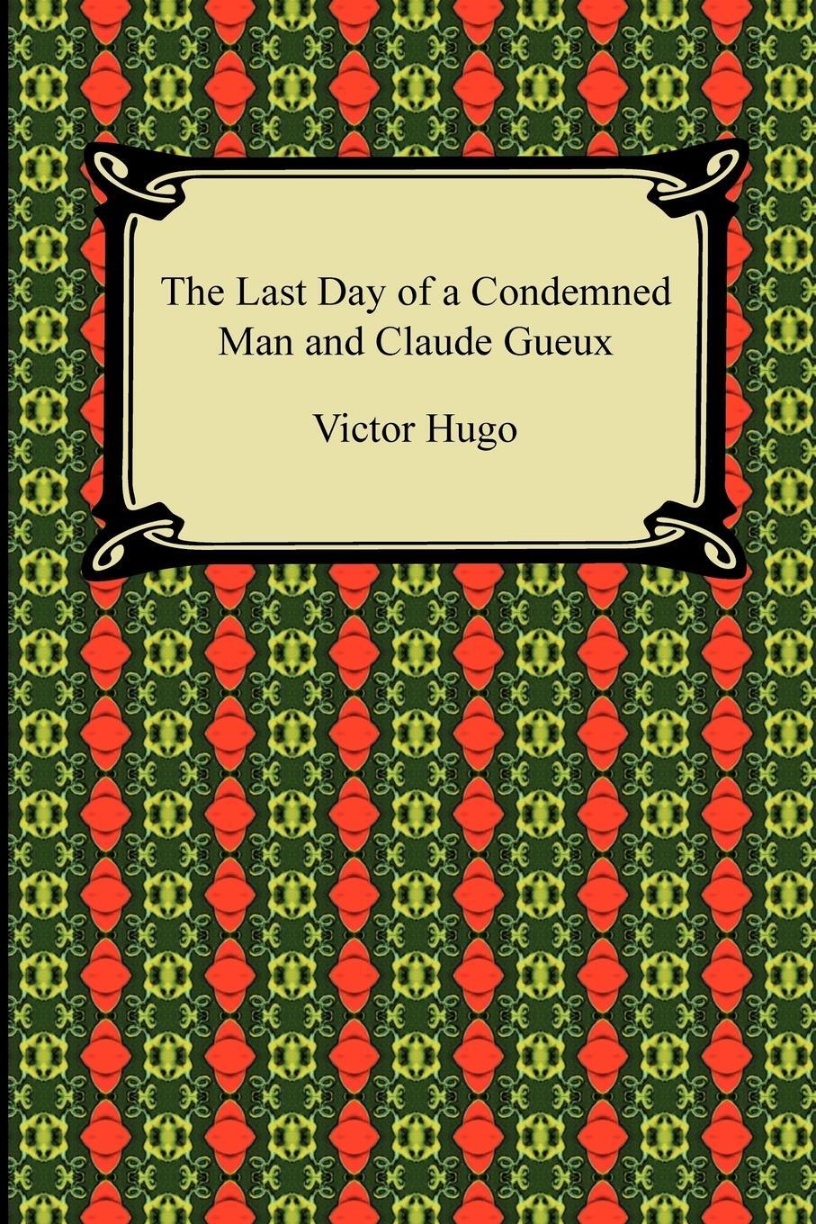 Cover: 9781420938951 | The Last Day of a Condemned Man and Claude Gueux | Victor Hugo | Buch