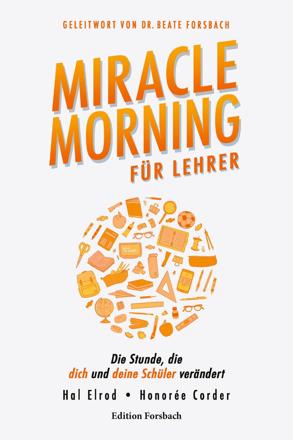 Cover: 9783959041560 | Miracle Morning für Lehrer | Hal Elrod (u. a.) | Taschenbuch | 280 S.