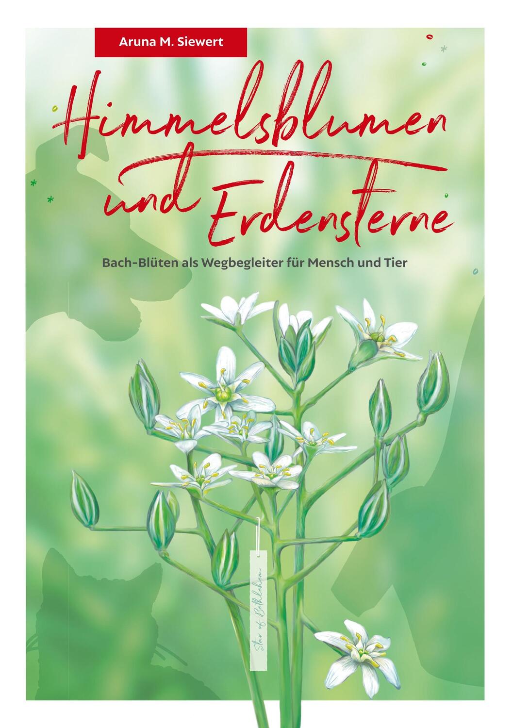 Cover: 9783749433810 | Himmelsblumen und Erdensterne | Aruna Meike Siewert | Taschenbuch