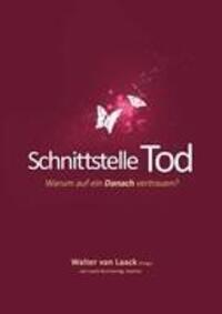 Cover: 9783936624144 | Schnittstelle Tod | Warum auf ein Danach vertrauen? | Walter van Laack