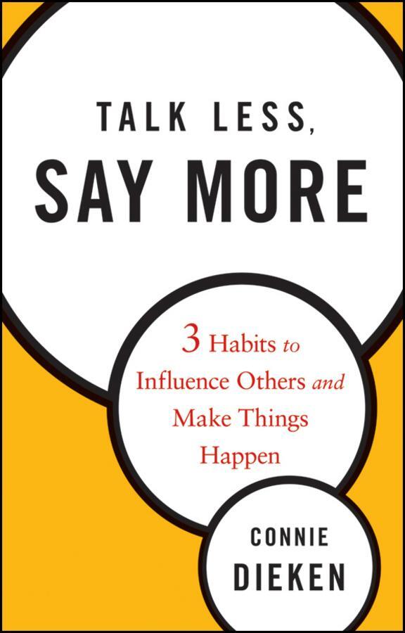 Cover: 9780470500866 | Talk Less, Say More | Connie Dieken | Buch | 176 S. | Englisch | 2009