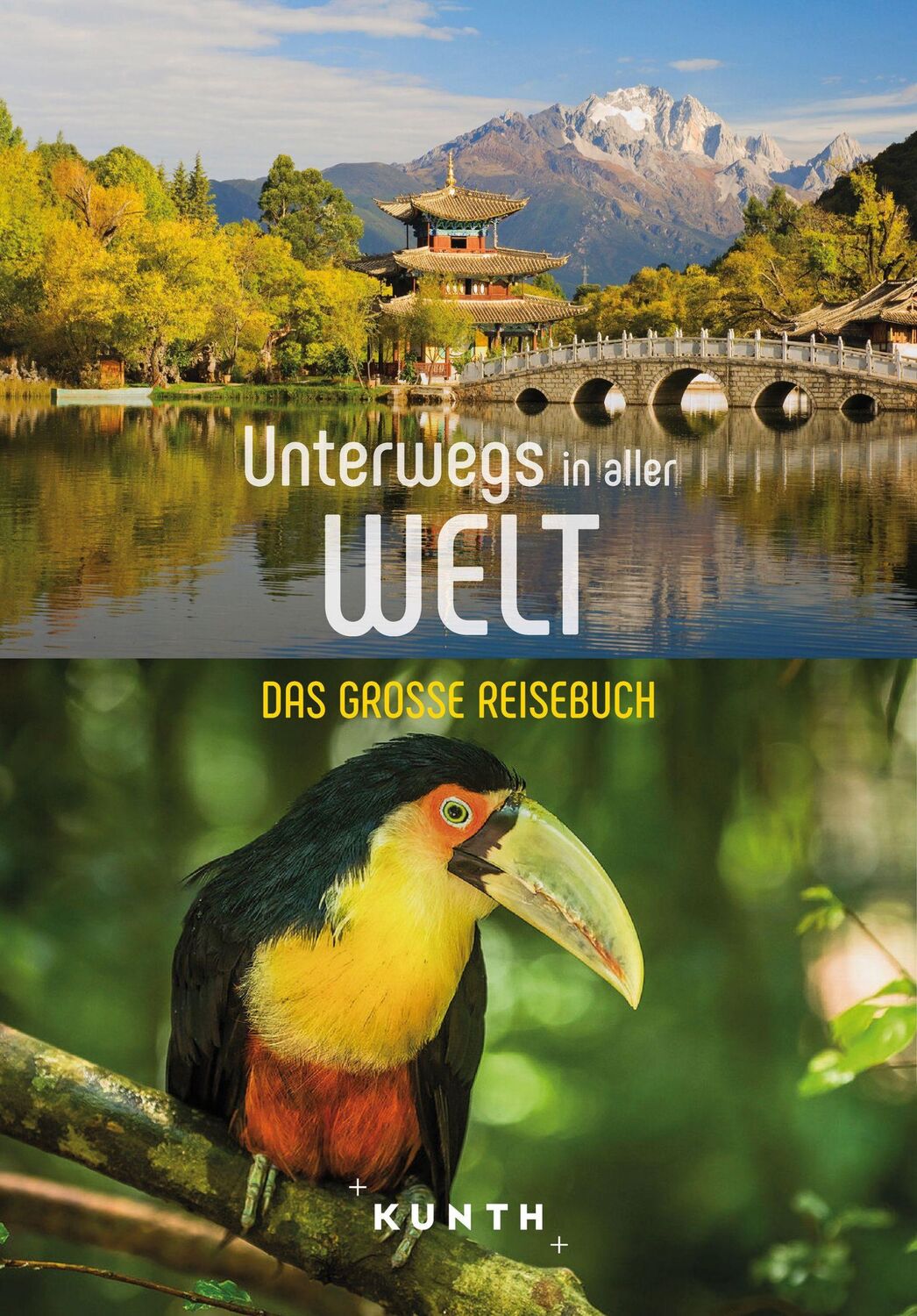 Cover: 9783969651384 | KUNTH Unterwegs in aller Welt | Das große Reisebuch | Egghardt (u. a.)