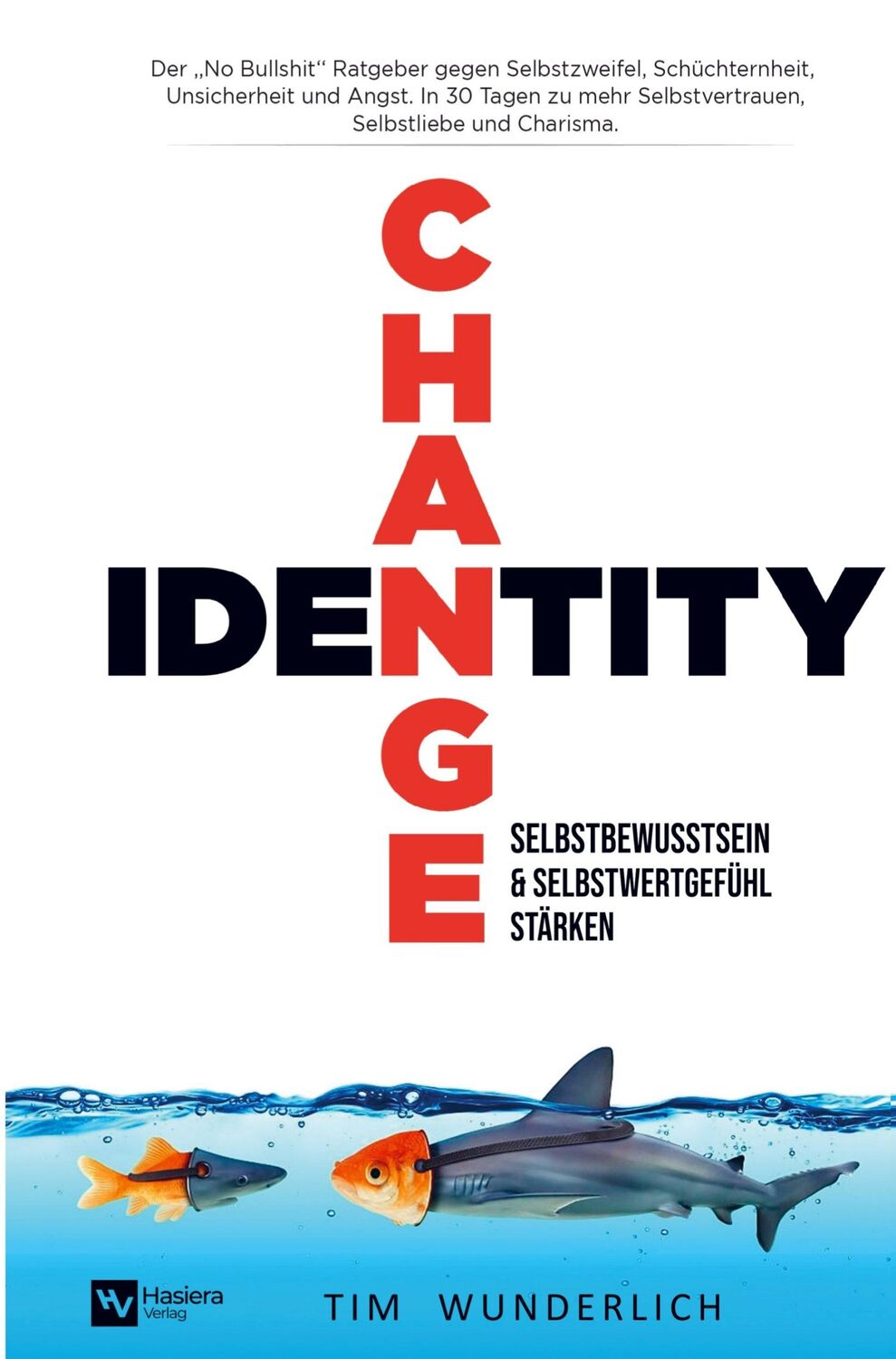 Cover: 9789403644479 | Identity Change ¿ Selbstbewusstsein &amp; Selbstwertgefühl stärken | Buch