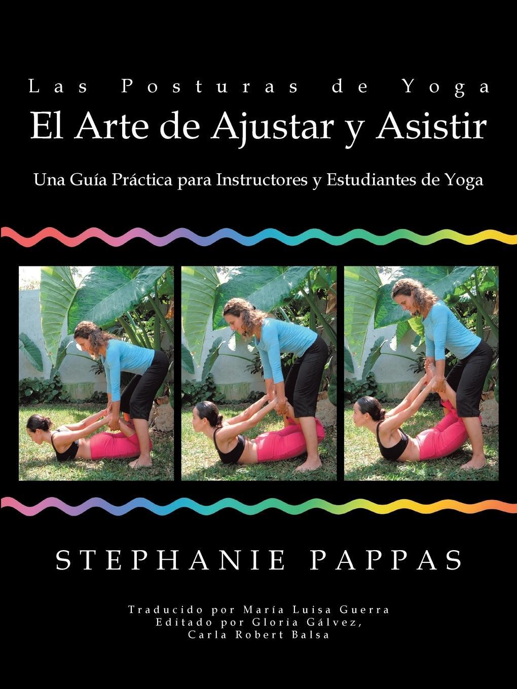 Cover: 9781490750644 | Las Posturas de Yoga El Arte de Ajustar y Asistir | Stephanie Pappas