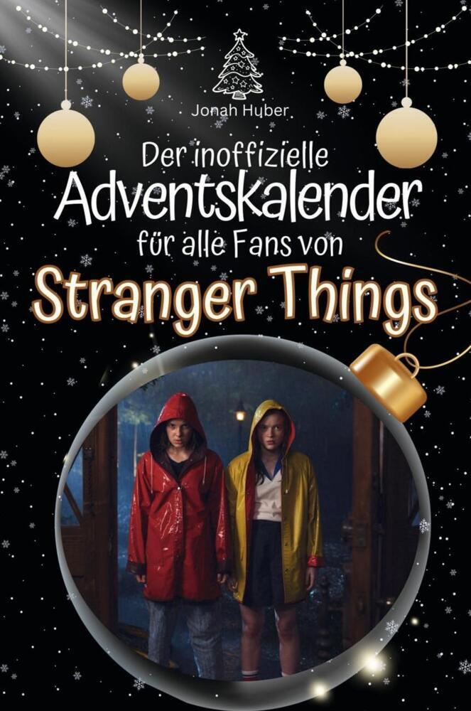 Cover: 9783759102980 | Der inoffizielle Adventskalender für alle Fans von Stranger Things...