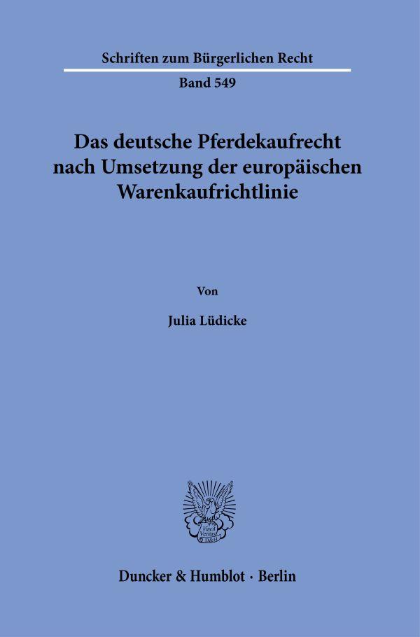 Cover: 9783428187072 | Das deutsche Pferdekaufrecht nach Umsetzung der europäischen...