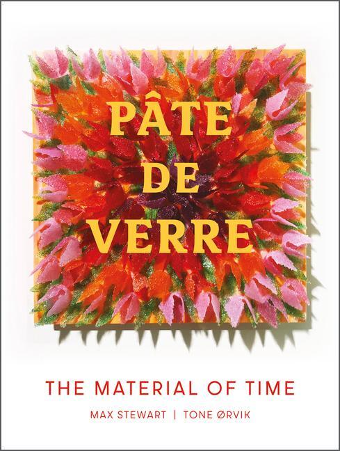 Cover: 9780764363177 | Pâte de Verre: The Material of Time | Tone ØRvik (u. a.) | Buch | 2022