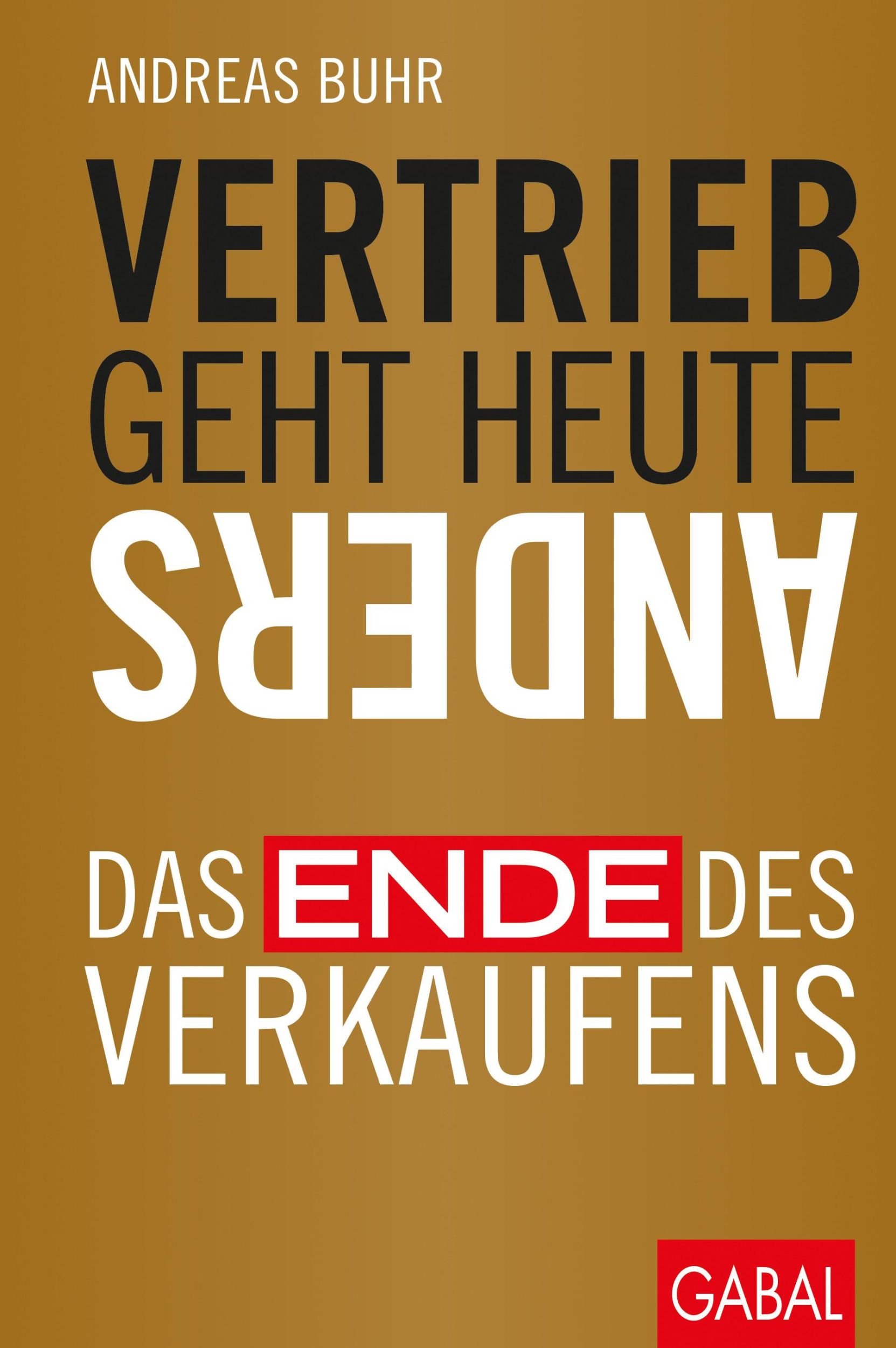 Cover: 9783869369372 | Vertrieb geht heute anders | Das Ende des Verkaufens | Andreas Buhr