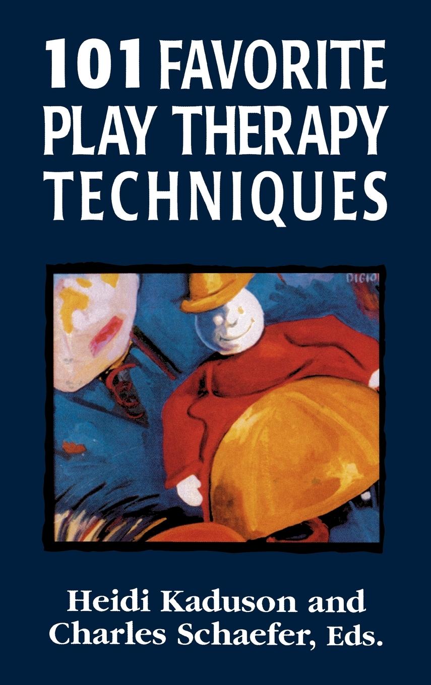 Cover: 9780765700407 | 101 Favorite Play Therapy Techniques | Charles Schaefer | Buch | 2002