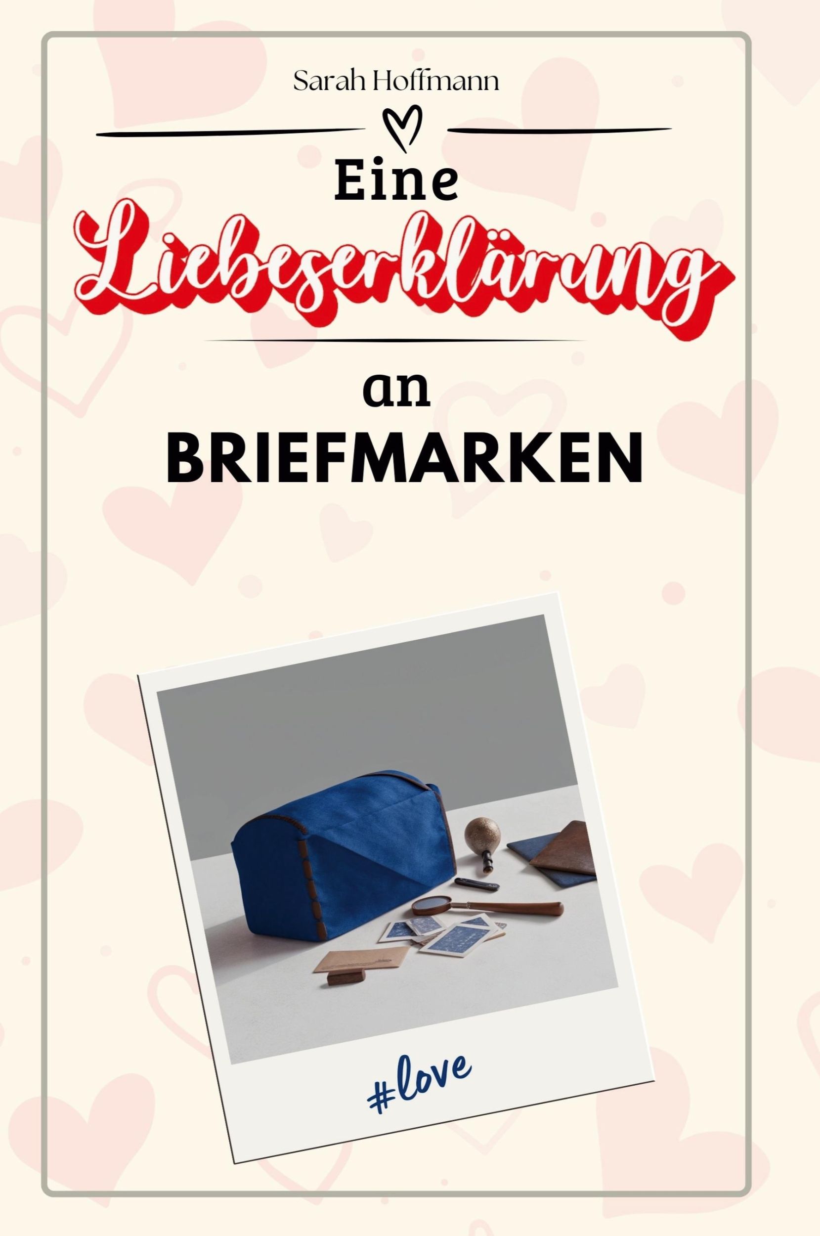 Cover: 9783759145758 | Eine Liebeserklärung an Briefmarken | Sarah Hoffmann | Taschenbuch