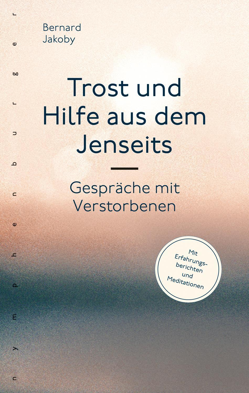 Cover: 9783485029360 | Trost und Hilfe aus dem Jenseits | Gespräche mit Verstorbenen | Jakoby