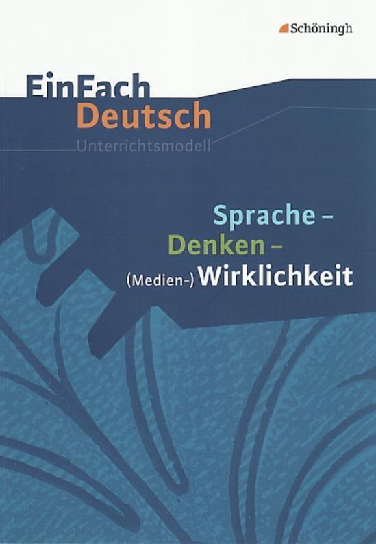 Cover: 9783140224123 | Sprache, Denken, Medien-Wirklichkeit. EinFach Deutsch...