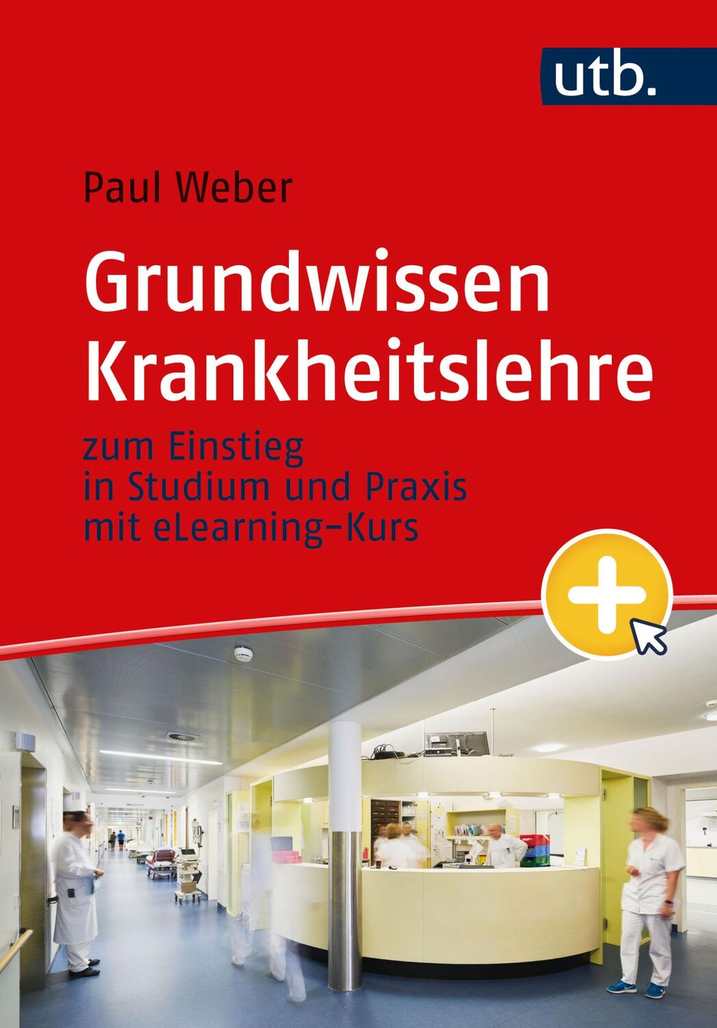 Cover: 9783825260118 | Grundwissen Krankheitslehre | Paul Weber | Taschenbuch | 148 S. | 2023